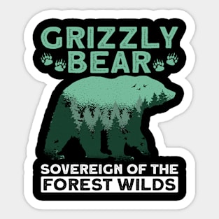 Grizzly Bear - Sovereign of the Forest Wilds - Grizzly Bear Sticker